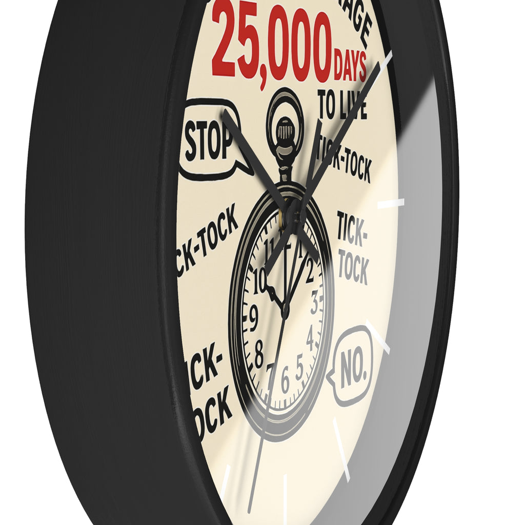 'You Have On Average 25,000 Days to Live' Vintage Pocket Watch Design - Wall Clock