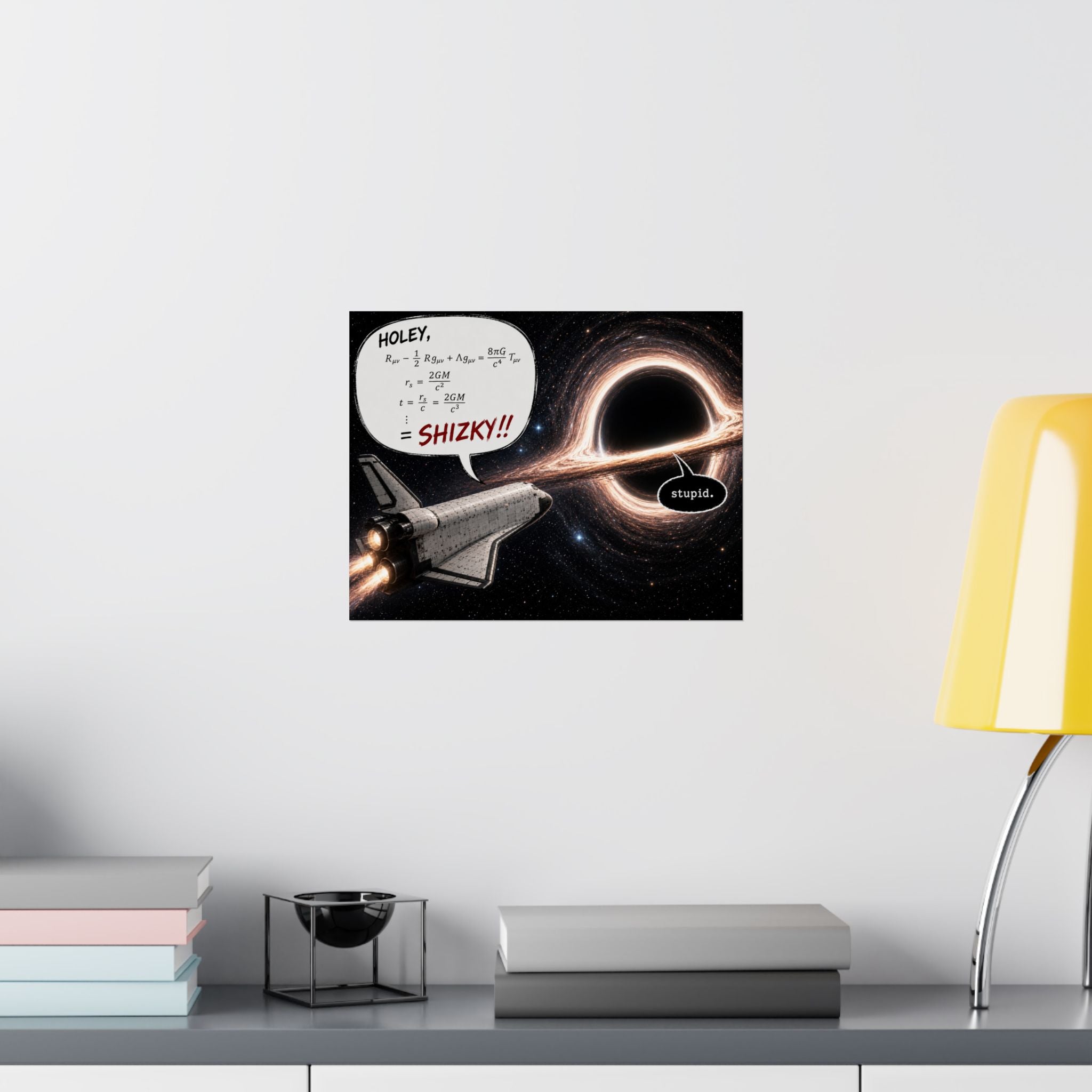 Holey, Shizky!! Black Hole Sci‑Fi Poster — Funny Space Shuttle Math Print (Matte Horizontal)