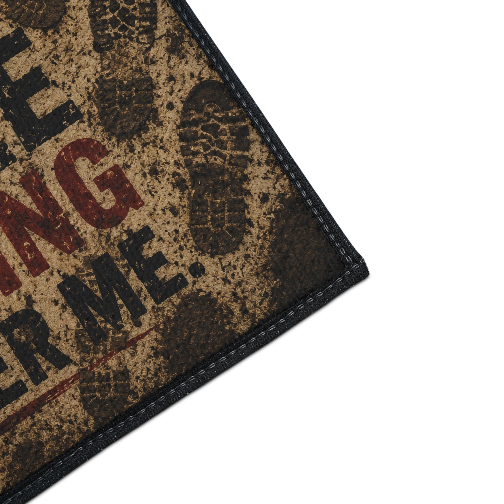 Funny Doormat - "I'm Tired of People Stepping All Over Me" Heavy Duty Entrance Mat