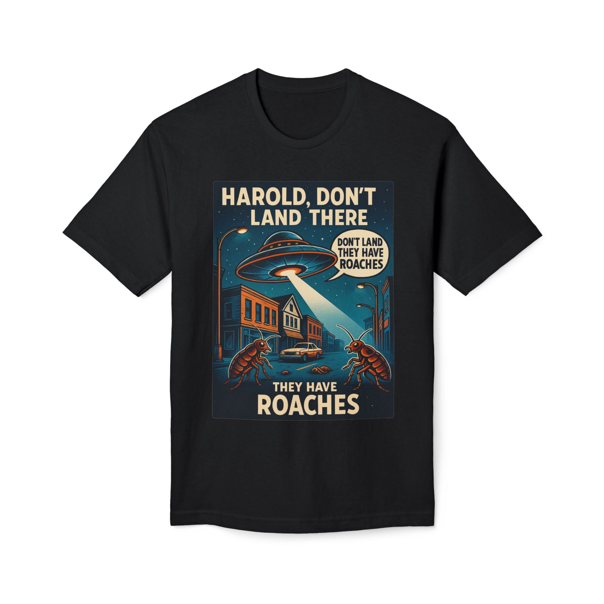 T-Shirt — "Harold, Don't Land There" UFO Roaches Vintage Sci‑Fi Graphic