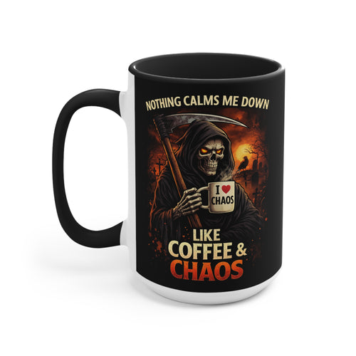 Coffee & Chaos Accent Mug — 'Nothing Calms Me Down Like Coffee & Chaos' Grim Reaper Gift