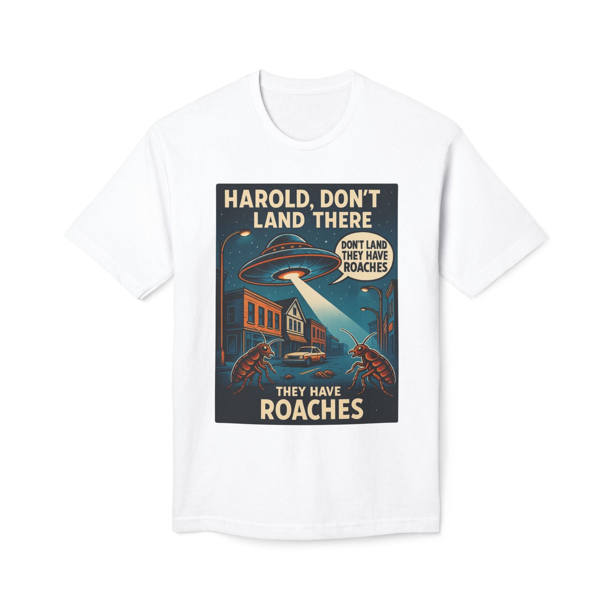 T-Shirt — "Harold, Don't Land There" UFO Roaches Vintage Sci‑Fi Graphic