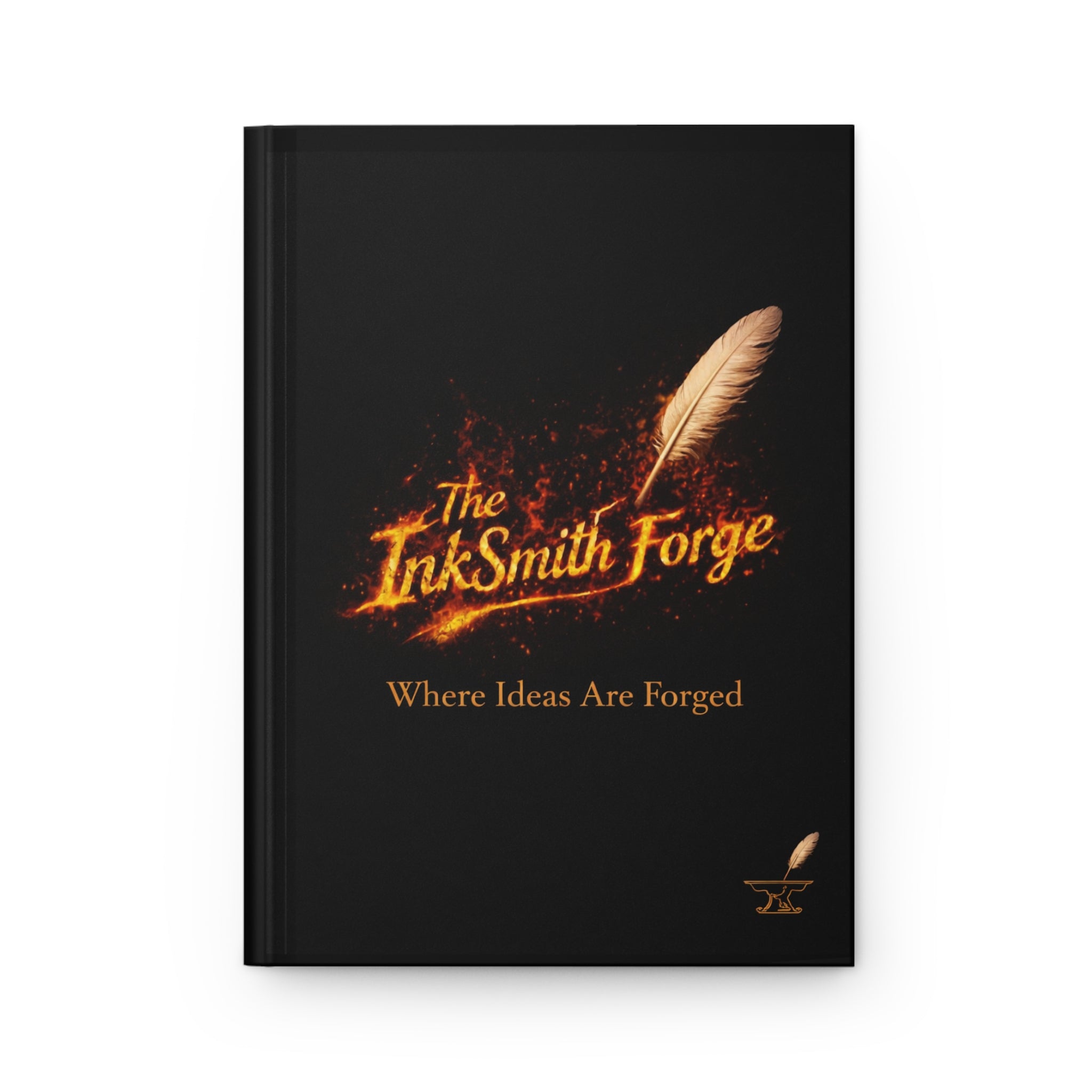 Hardcover Journal — "The InkSmith Forge: Where Ideas Are Forged"