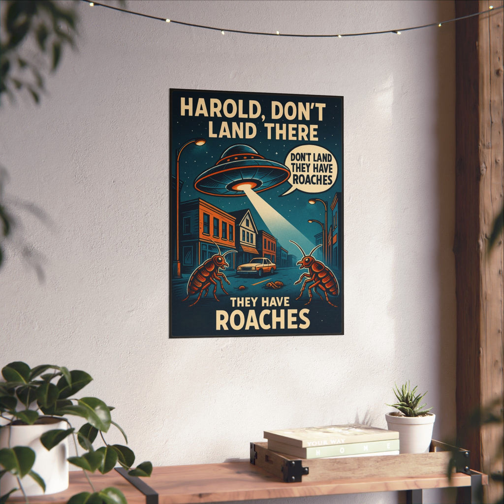 Poster — "Harold, Don’t Land There, They Have Roaches" Retro Sci‑Fi Art