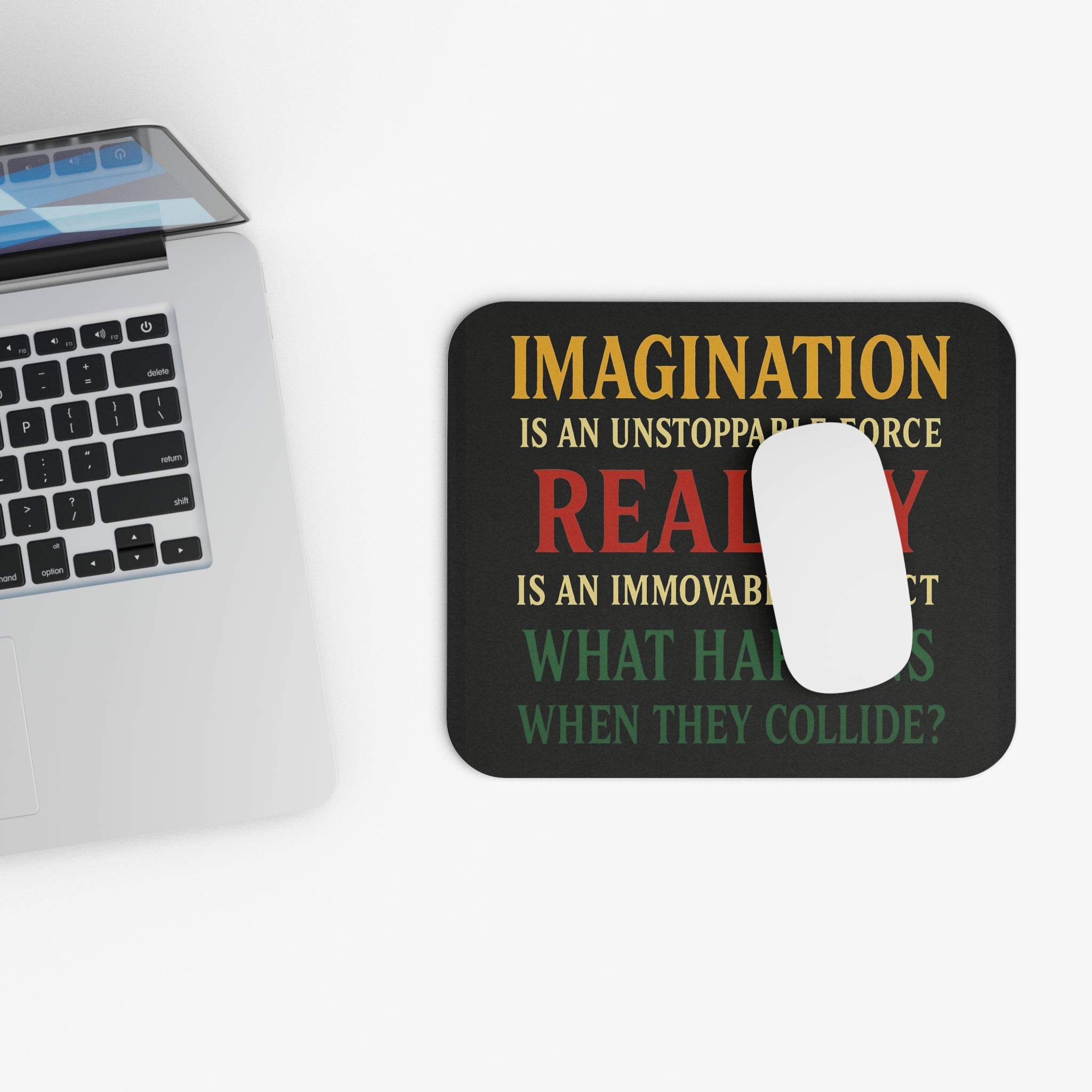 Inspirational Mouse Pad — “Imagination is an Unstoppable Force, Reality is an Immovable Object” Motivational Desk Mat