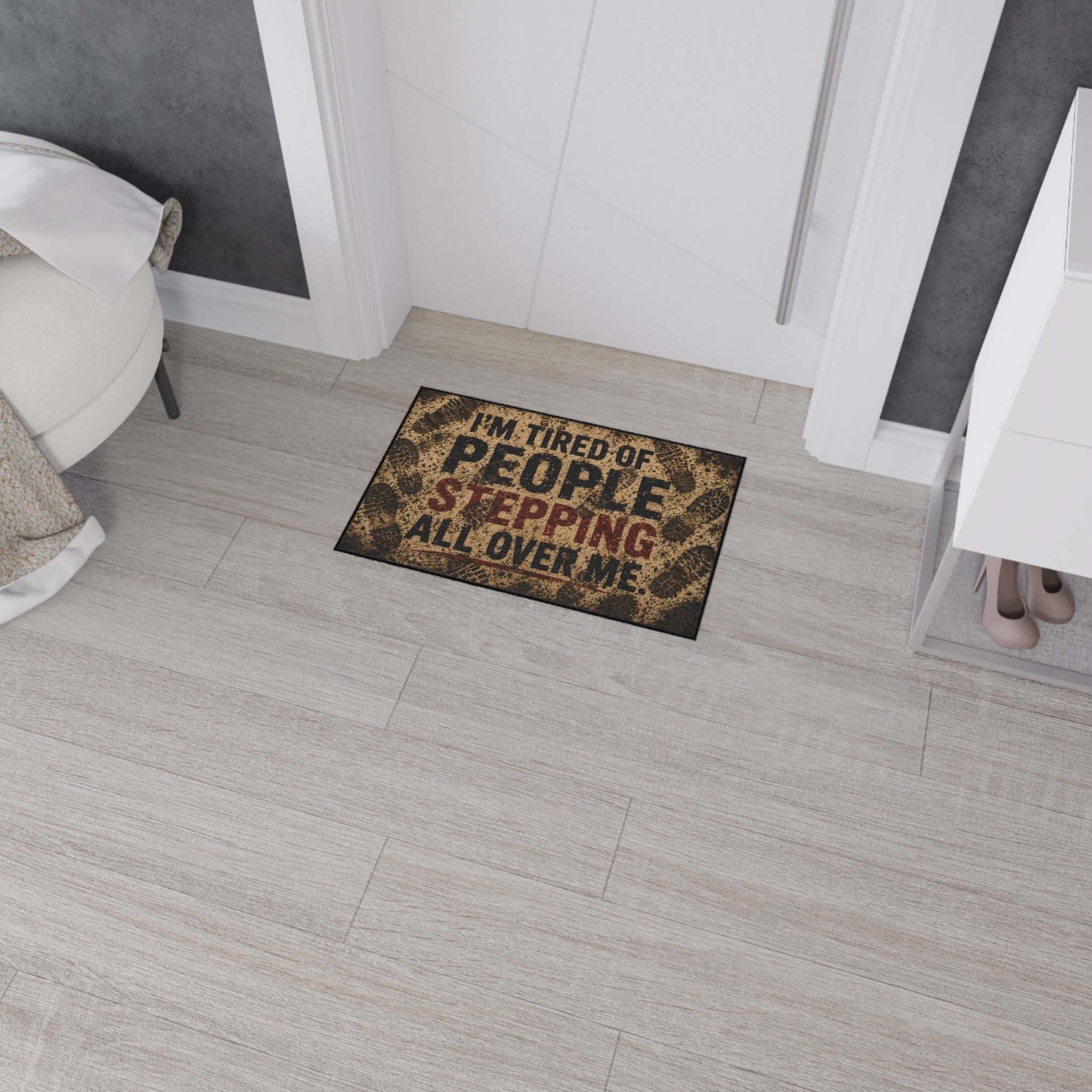 Funny Doormat - "I'm Tired of People Stepping All Over Me" Heavy Duty Entrance Mat