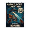 Poster — "Harold, Don’t Land There, They Have Roaches" Retro Sci‑Fi Art